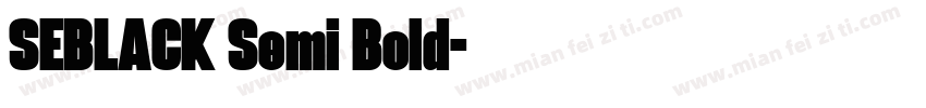 SEBLACK Semi Bold字体转换